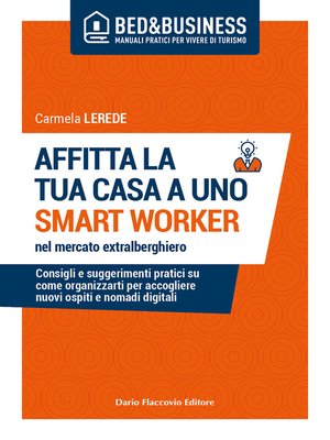 cover image of Affitta la tua casa ad uno smart worker nel mercato extralberghiero